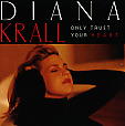 copertina KRALL DIANA Only Trust Your Heart