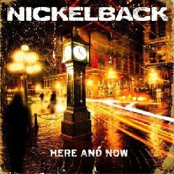 copertina NICKELBACK Here And Now