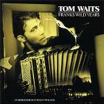 copertina WAITS TOM Frank's Wild Years