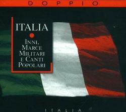 copertina VARI Italia  (inni Marce Militari E Canti Popolari (2cd)