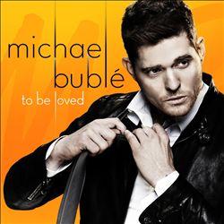 copertina BUBLE' MICHAEL To Be Loved