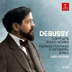 copertina DEBUSSY CLAUDE Complete Piano Works Fantasie For Piano (6cd Aldo Ciccolini)