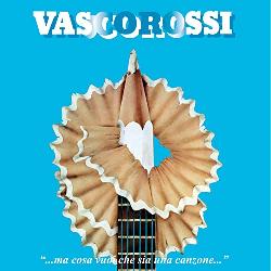 copertina ROSSI VASCO ...ma Cosa Vuoi Che Sia Una Canzone ...(white Vinyl 180 Gr)