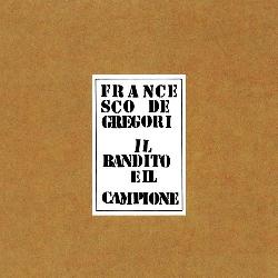 copertina DE GREGORI FRANCESCO Il Bandito E Il Campione (cd Silver)