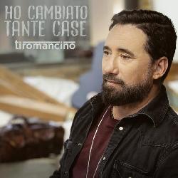 copertina TIROMANCINO Ho Cambiato Tante Cose (cd Minigatefold+booklet 18 Pag.)