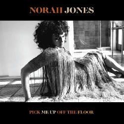 copertina JONES NORAH Pick Me Up Off The Floor