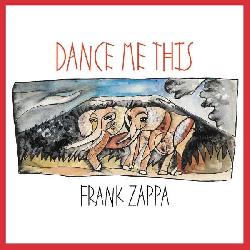 copertina ZAPPA FRANK Dance Me This