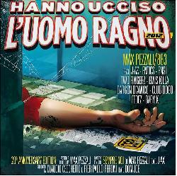 copertina PEZZALI MAX (883) Hanno Ucciso L'uomo Ragno 2012 (20th Edition Lim. Edt. Num.)