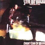 copertina VAUGHAN STEVIE RAY Couldn't Stand The Weather