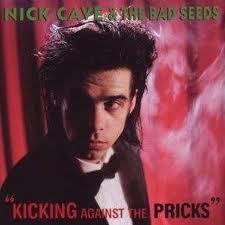 copertina CAVE NICK & THE BAD SEEDS Kicking Against The Pricks