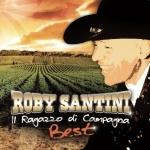 copertina SANTINI ROBY Il Ragazzo Di Campagna (best)