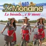 copertina MONDINE La Bionda...e Le More