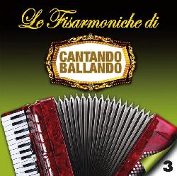 copertina VARI Le Fisarmoniche Di Cantando Ballando Vol. 3