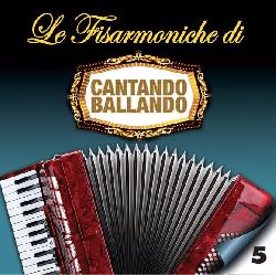 copertina VARI Le Fisarmoniche Di Cantando Ballando Vol. 5