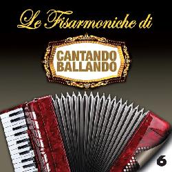 copertina VARI Le Fisarmoniche Di Cantando Ballando Vol.6