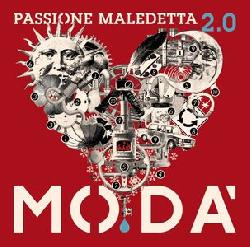 copertina MODA' Passione Maledetta 2.0 (2cd+2dvd)